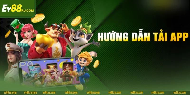 Tải App EV88: Cách Thức Tải Về Máy Dễ Dàng Cho Tân Thủ 1 Tải App EV88: Cách Thức Tải Về Máy Dễ Dàng Cho Tân Thủ